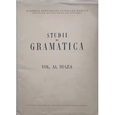 STUDII DE GRAMATICA VOL. AL III-LEA