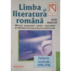 LIMBA SI LITERATURA ROMANA. MANUAL PREPARATOR PENTRU CAPACITATE SI ADMITERE IN LICEE SI SCOLI PROFESIONALE