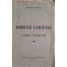 GRAMATICA ELEMENTARA A LIMBII ROMANE