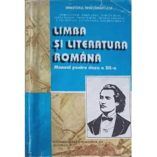LIMBA SI LITERATURA ROMANA, MANUAL PENTRU CLASA A XII-A