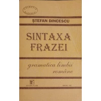 SINTAXA FRAZEI. GRAMATICA LIMBII ROMANE