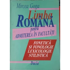 LIMBA ROMANA PENTRU ADMITEREA IN FACULTATI
