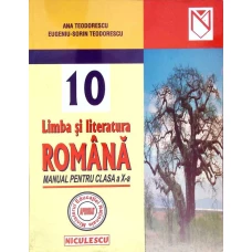 LIMBA SI LITERATURA ROMANA, MANUAL PENTRU CLASA A X-A