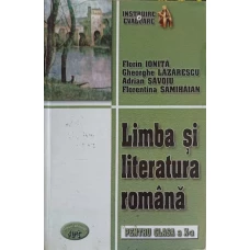 LIMBA SI LITERATURA ROMANA PENTRU CLASA A X-A