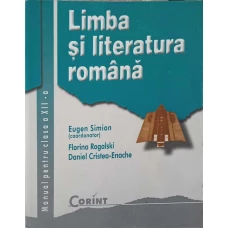LIMBA SI LITERATURA ROMANA. MANUAL PENTRU CLASA A XII-A