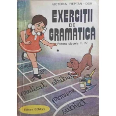 EXERCITII DE GRAMATICA PENTRU CLASELE II-IV