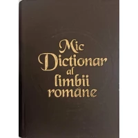 MIC DICTIONAR AL LIMBII ROMANE MIC DICTIONAR AL LIMBII ROMANE