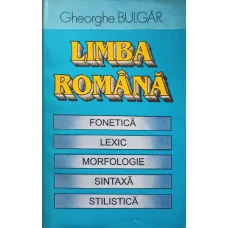 LIMBA ROMANA. FONETICA, LEXIC, MORFOLOGIE, SINTAXA, STILISTICA