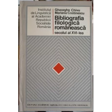 BIBLIOGRAFIA FILOLOGICA ROMANEASCA SECOLUL AL XVI-LEA