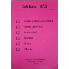 CAIETE DIDACTICE - REFLEX PENTRU ELEVII DIN SCOLILE PROFESIONALE, COMPLEMENTARE SI DE UCENICI ANUL 1