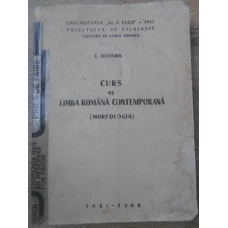 CURS DE LIMBA ROMANA CONTEMPORANA (MORFOLOGIA)
