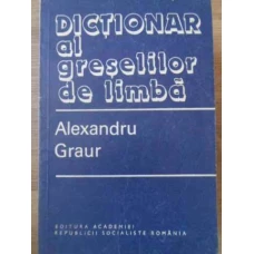 DICTIONAR AL GRESELILOR DE LIMBA