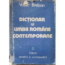 DICTIONAR AL LIMBII ROMANE CONTEMPORANE DE UZ CURENT