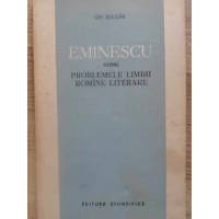 EMINESCU DESPRE PROBLEMELE LIMBII ROMANE LITERARE EMINESCU DESPRE PROBLEMELE LIMBII ROMANE LITERARE