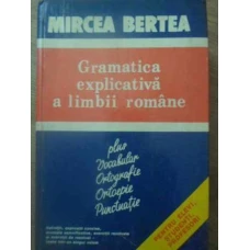 GRAMATICA EXPLICATIVA A LIMBII ROMANE