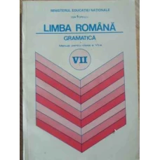 LIMBA ROMANA, GRAMATICA. MANUAL PENTRU CLASA A VII-A