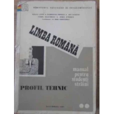 LIMBA ROMANA MANUAL PENTRU STUDENTI STRAINI PROFIL TEHNIC