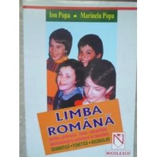 LIMBA ROMANA PENTRU GIMNAZIU, LICEU, CAPACITATE, BACALAUREAT SI ADMITERE IN FACULTATE. GRAMATICA, FONETICA, VOCABULAR