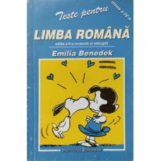 LIMBA ROMANA. TESTE PENTRU CLASA A IV-A