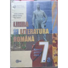 LIMBA SI LITERATURA ROMANA. MANUAL PENTRU CLASA A 7-A