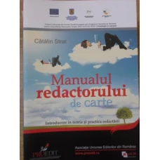 MANUALUL REDACTORULUI DE CARTE. INTRODUCERE IN TEORIA SI PRACTICA REDACTARII