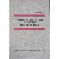 PROBLEMELE LIMBII LITERARE IN CONCEPTIA SCRIITORILOR ROMANI PROBLEMELE LIMBII LITERARE IN CONCEPTIA SCRIITORILOR ROMANI