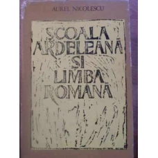 SCOALA ARDELEANA SI LIMBA ROMANA