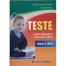 TESTE PENTRU OLIMPIADE SI CONCURSURI SCOLARE. CLASA A IV-A
