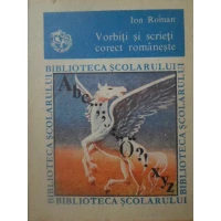 VORBITI SI SCRIETI CORECT ROMANESTE