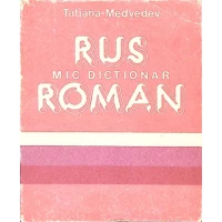MIC DICTIONAR RUS-ROMAN