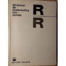 DICTIONAR DE MATEMATICA RUS-ROMAN