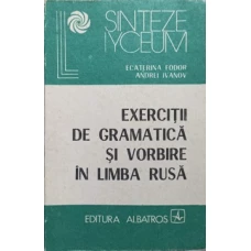 EXERCITII DE GRAMATICA SI VORBIRE IN LIMBA RUSA