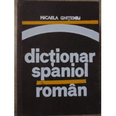 DICTIONAR SPANIOL-ROMAN