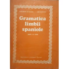 GRAMATICA LIMBII SPANIOLE, PENTRU UZ SCOLAR