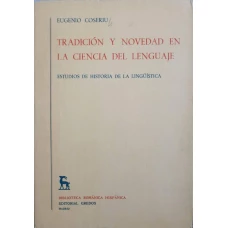 TRADICION Y NOVEDAD EN LA CIENCIA DEL LENGUAJE. ESTUDIOS DE HISTORIA DE LA LINGUISTICA