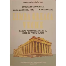 LIMBA GREACA VECHE. MANUAL PENTRU CLASA A IX-A LICEE CU PROFIL CLASIC