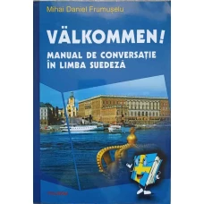 VALKOMMEN! MANUAL DE CONVERSATIE IN LIMBA SUEDEZA