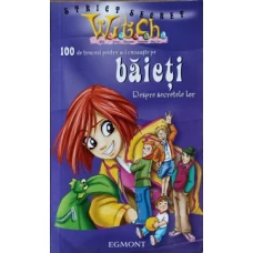 100 DE TRUCURI PENTRU A-I CUNOASTE PE BAIETI. DESPRE SECRETELE LOR