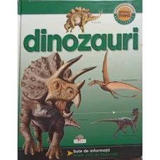 DINOZAURI. PRIMA MEA ENCICLOPEDIE