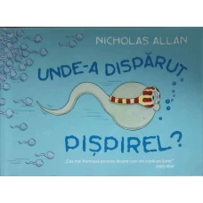 UNDE-A DISPARUT PISPIREL?