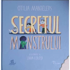 SECRETUL MONSTRULUI. ILUSTRATII DE LIVIA COLOJI