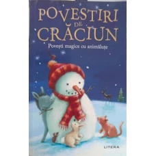 POVESTIRI DE CRACIUN. POVESTI MAGICE CU ANIMALUTE. ILUSTRATII DE CAROLINE PEDLER