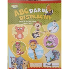 ABCDARUL DISTRACTIV. ATELIER DE LECTURA SI CREATIE PENTRU CLASA I