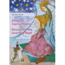 RALUCA SI INGERUL PAZITOR, EDITIE BILINGVA ROMANA-ENGLEZA