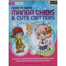 HOW TO DRAW MANGA CHIBIS & CUTE CRITTERS