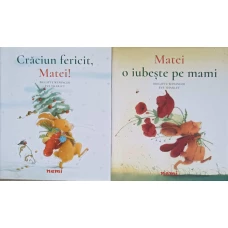 MATEI O IUBESTE PE MAMI; CRACIUN FERICIT, MATEI! VOL.1-2