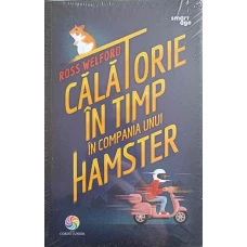 CALATORIE IN TIMP IN COMPANIA UNUI HAMSTER