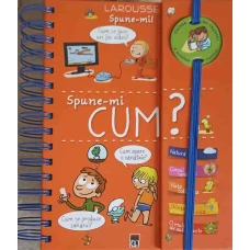 SPUNE-MI CUM? LAROUSSE