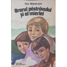 ORARUL PASTRAVULUI SI AL MIERLEI