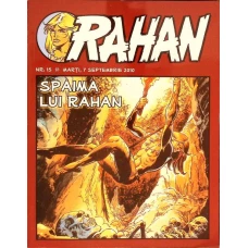 REVISTA DE BENZI DESENATE RAHAN NR.15. MARTI, 7 SEPTEMBRIE 2010 SPAIMA LUI RAHAN